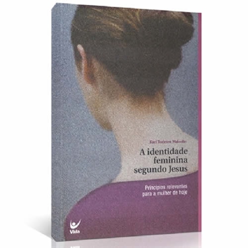 A Identidade Feminina Segundo Jesus | Katy Torjesen Malcom