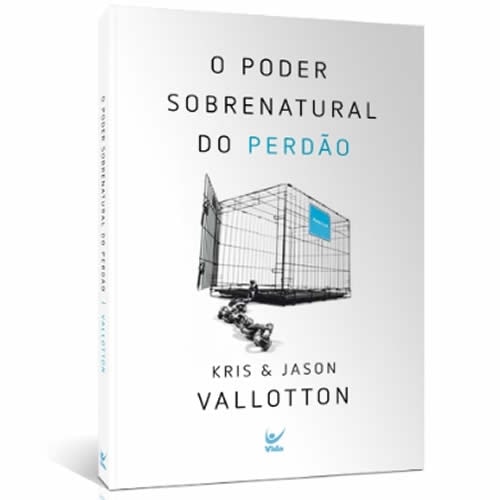 O Poder Sobrenatural do Perdão | Kris e Jason Vallotton