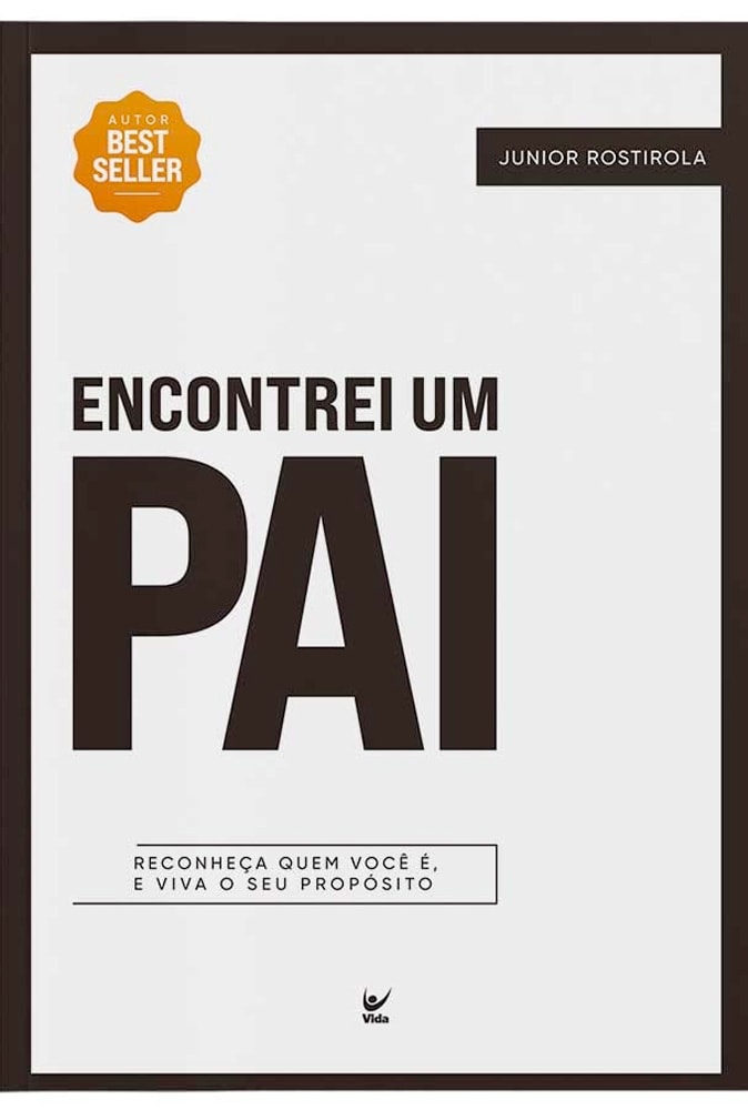 Encontrei Um Pai | Junior Rostirola