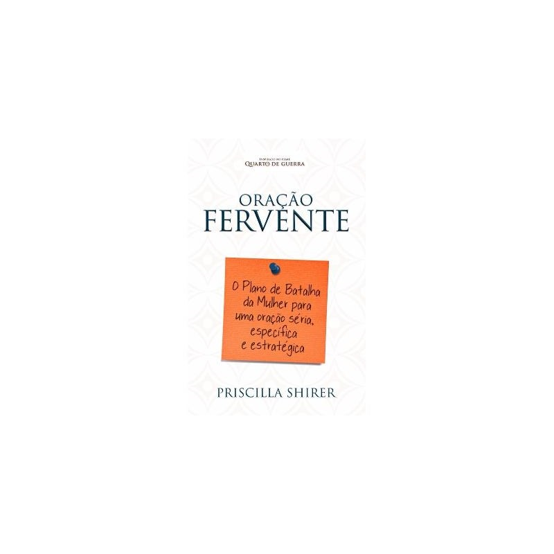 Oracao Fervente | Priscilla Shirer