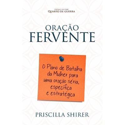 Oracao Fervente | Priscilla Shirer