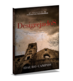 Desigrejados | Idauro Campos