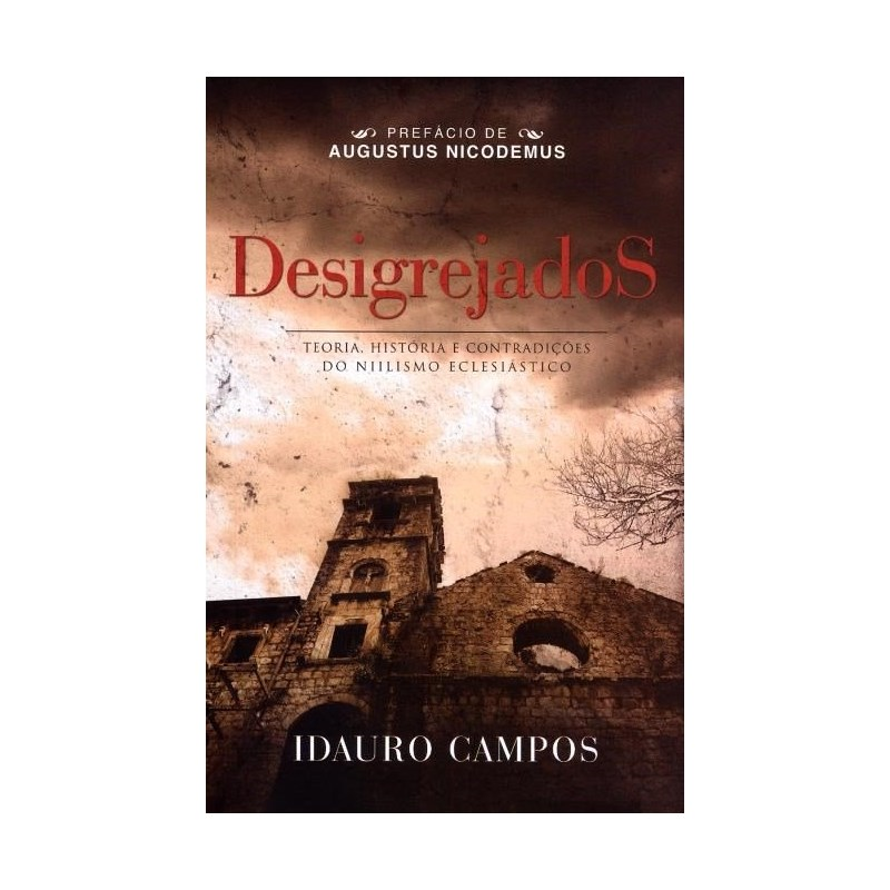 Desigrejados | Idauro Campos