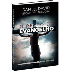 O Resto do Evangelho | Dan Stone e David Gregory