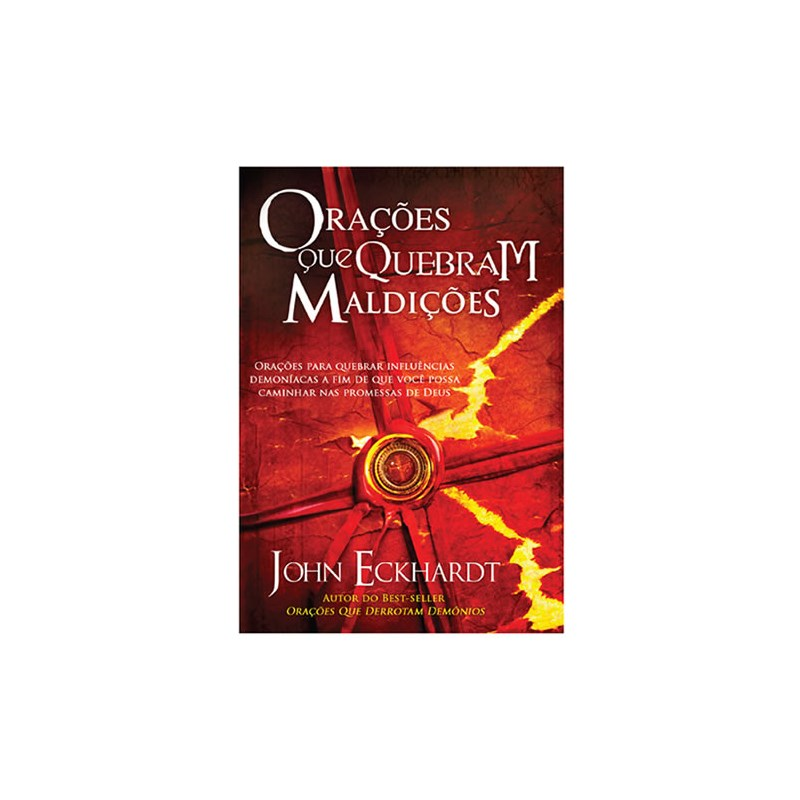Orações Que Quebram Maldições | John Eckhardt
