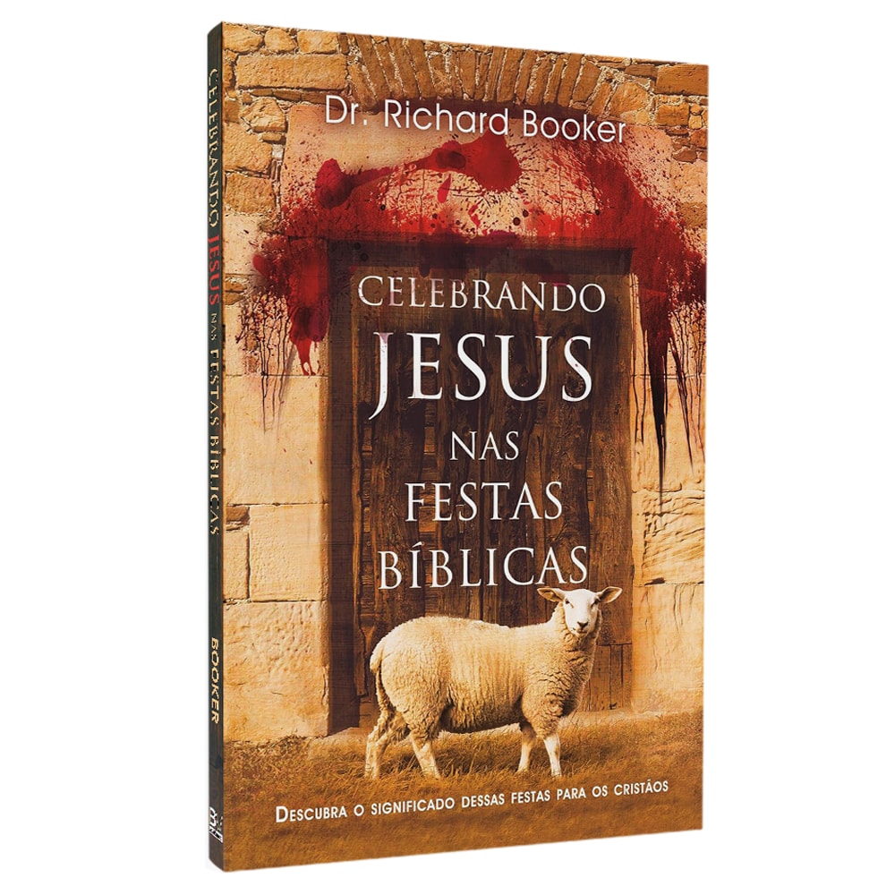 Celebrando Jesus Nas Festas Bíblicas | Richard Booker