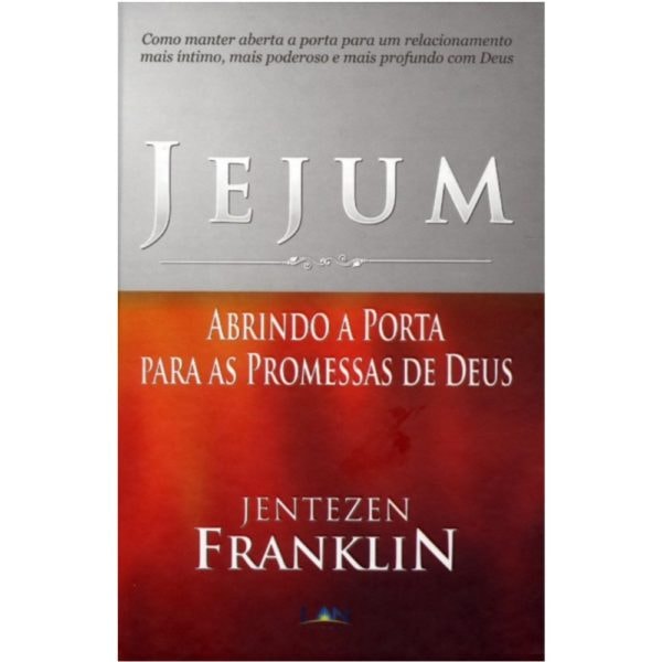 Jejum | Abrindo A Porta Para As Promessas de Deus | Jentezen Franklin