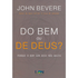 Do Bem ou de Deus? | John Bevere