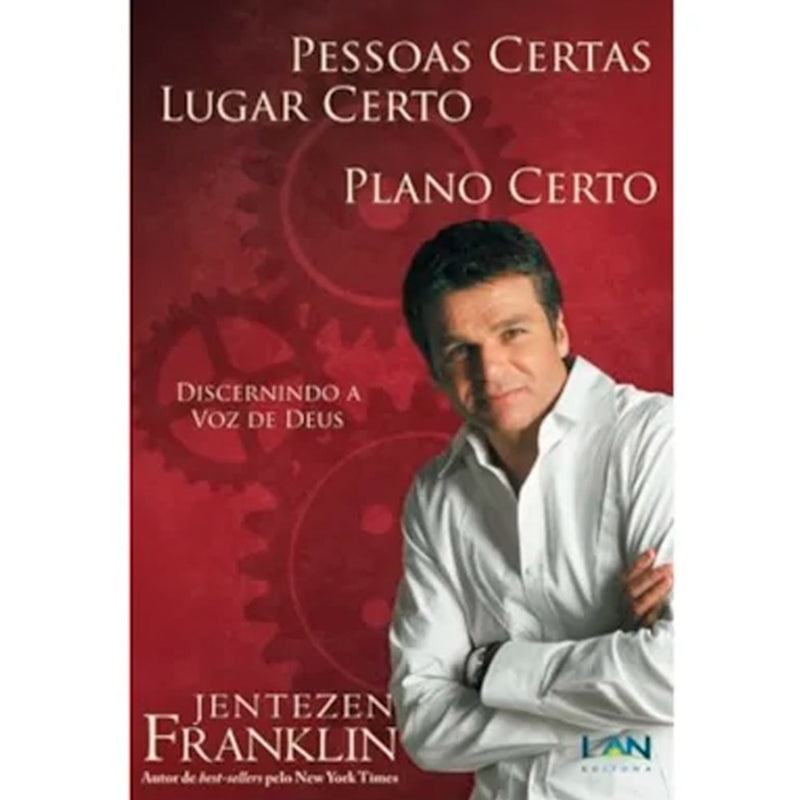 Pessoas Certas, Lugar Certo, Plano Certo | Jentezen Franklin