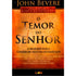 O Temor do Senhor | John Bevere