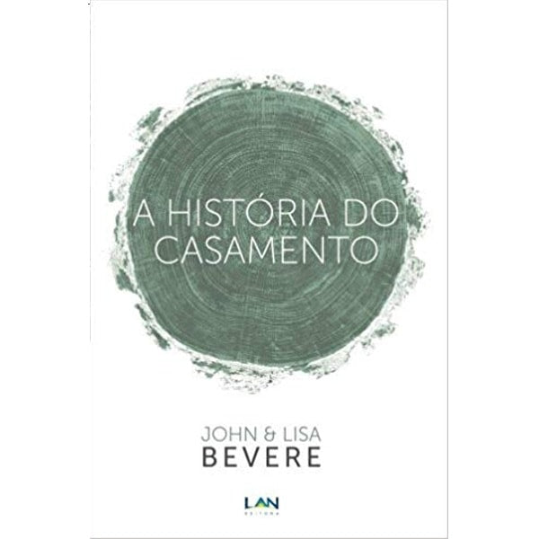 A História do Casamento | John e Lisa Bevere
