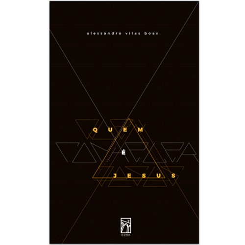 Quem É Jesus? | Alessandro Vilas Boas