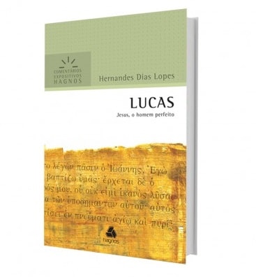 Lucas | Comentários Expositivo | Hernandes Dias Lopes