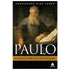 Paulo, o Maior Líder do Cristianismo | Hernandes Dias Lopes