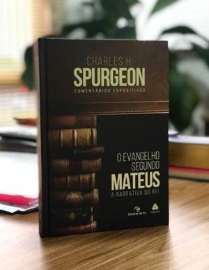 O Evangelho Segundo Mateus | Charles H. Spurgeon