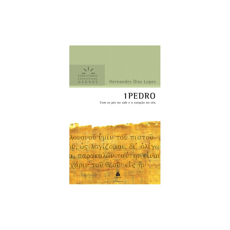1 Pedro | Comentários Expositivo | Hernandes Dias Lopes