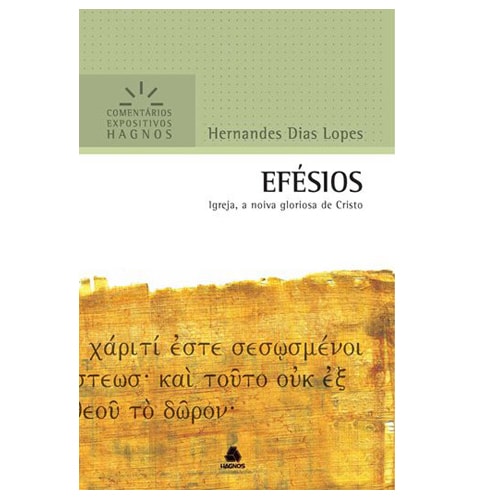 Efésios | Comentários Expositivo | Hernandes Dias Lopes