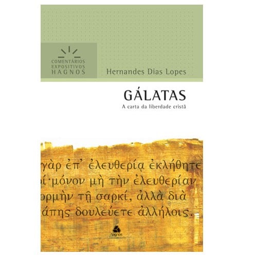 Gálatas | Comentários Expositivo | Hernandes Dias Lopes
