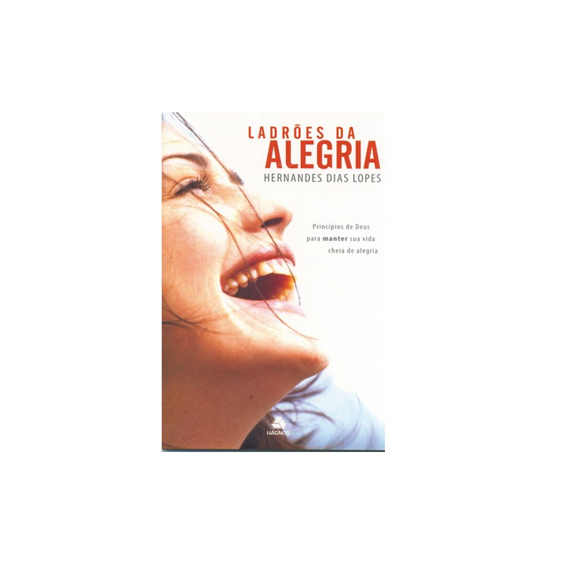 Ladrões da Alegria | Hernandes Dias Lopes