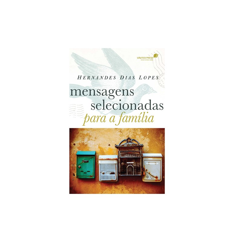 Mensagens Selecionadas para a Família | Hernandes Dias Lopes