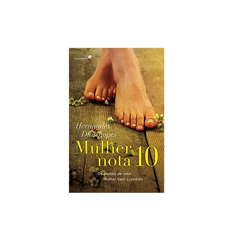 Mulher Nota 10 | Hernandes Dias Lopes