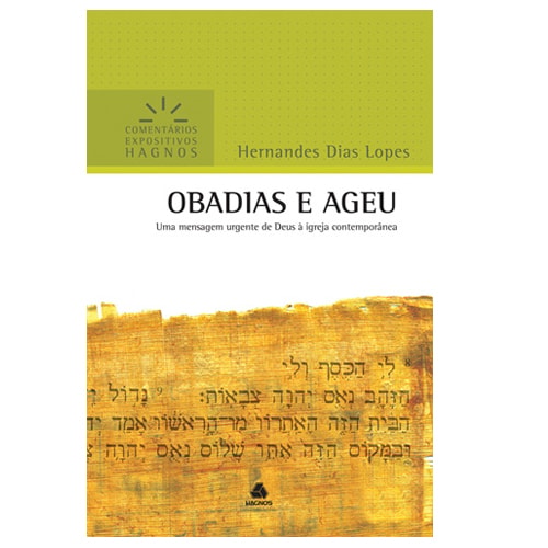 Obadias e Ageu | Comentários Expositivo | Hernandes Dias Lopes