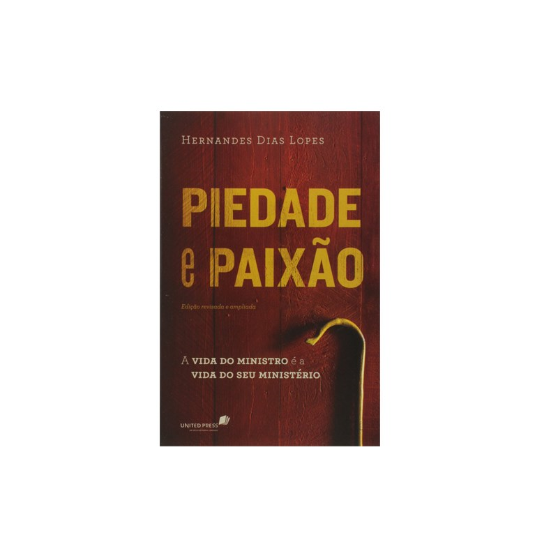 Piedade e Paixão | Hernandes Dias Lopes