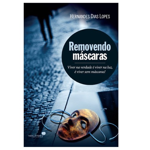 Removendo Máscaras | Hernandes Dias Lopes