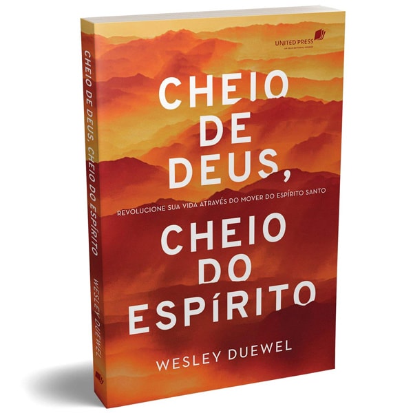Cheio de Deus, Cheio do Espírito | Wesley Duewel