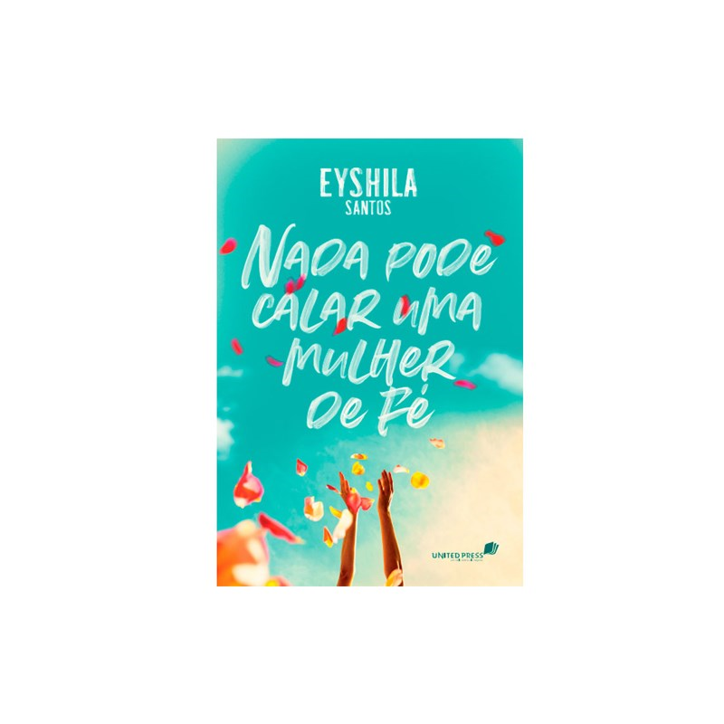 Nada Pode Calar uma Mulher De Fé | Eyshila Santos