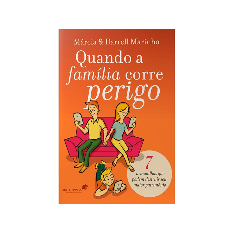 Quando a família corre perigo | Márcia e Darrell Marinho