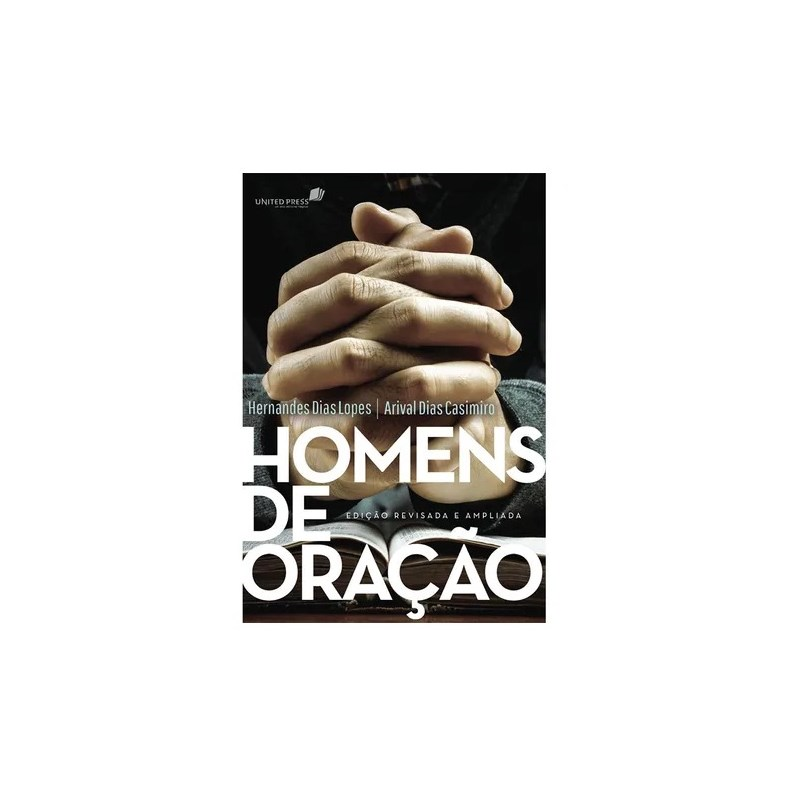 Homens De Oração | Hernandes Dias Lopes