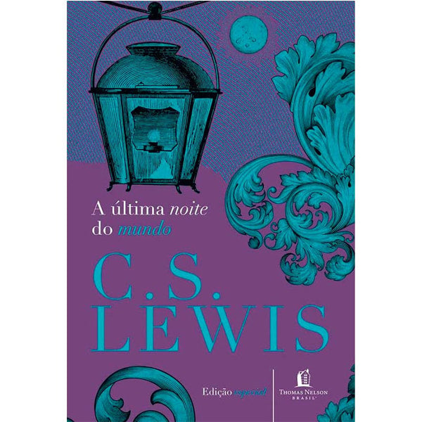 A Última Noite do Mundo | C. S. Lewis