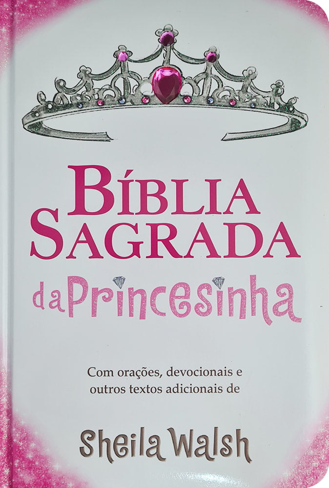Bíblia Sagrada da Princesinha | Nova Edição | Sheila Walsh