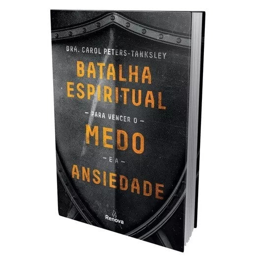 Batalha Espiritual para Vencer o Medo e a Ansiedade | Carol Peters-tanksley