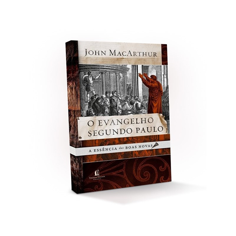 O Evangelho Segundo Paulo | John MacArthur Jr