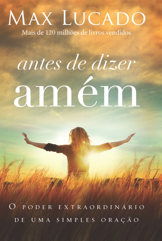 Antes de Dizer Amém | Max Lucado