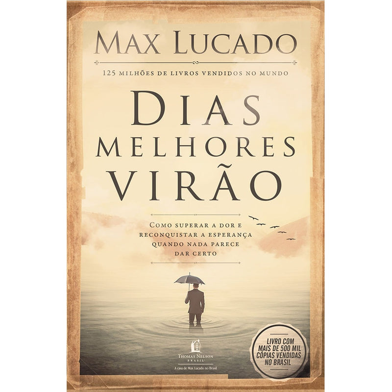 Dias Melhores Virão | Max Lucado