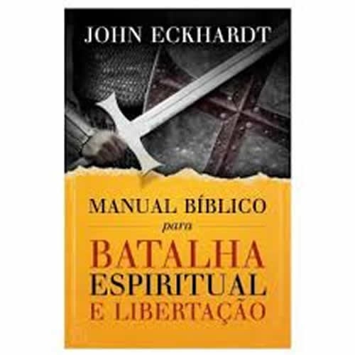 Manual Bíblico Para Batalha Espiritual e Libertação