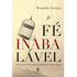 Fé Inabalável | Rinaldo Seixas