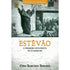 Livro Estevão, capa com ilustração antiga e título em destaque. — Plenitude