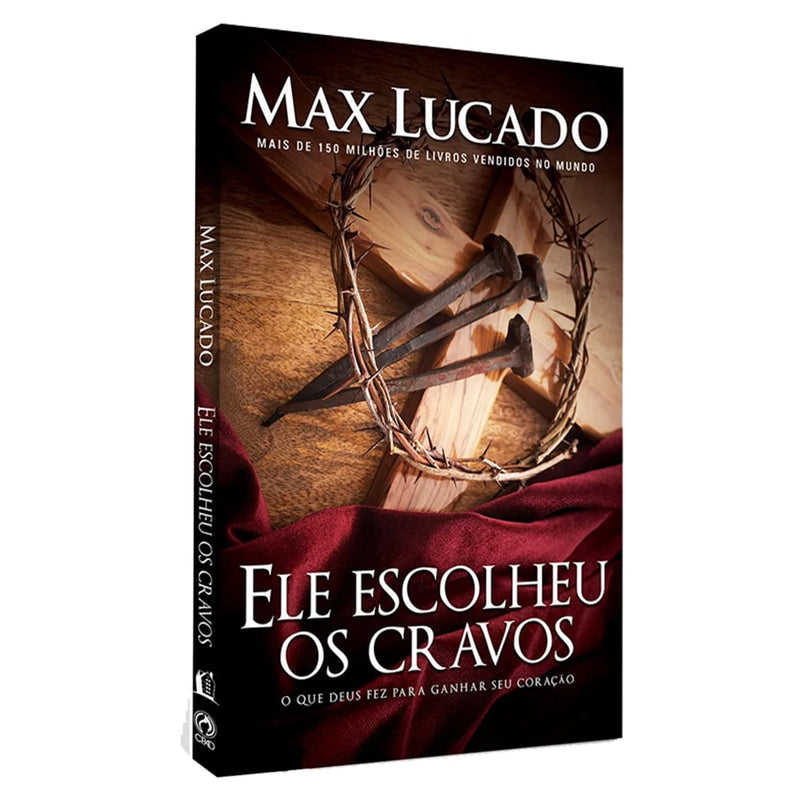Ele Escolheu os Cravos | Max Lucado