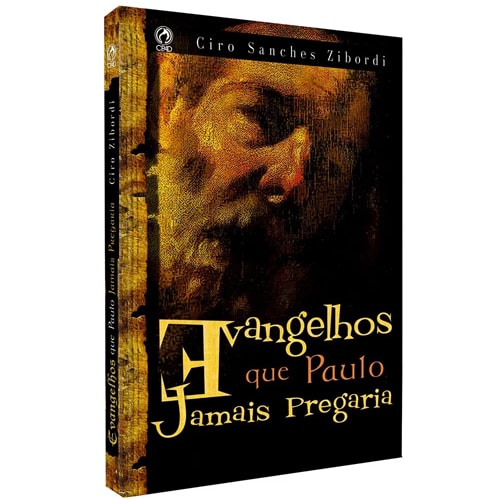 Livro Evangelhos que Paulo Jamais Pregaria, de Ciro Sanches Zibordi, com capa escura e imagem de rosto. — Plenitude