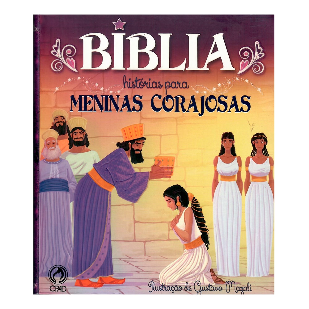 Bíblia Histórias Para Meninas Corajosas | Ilustração de Gustavo Mazali