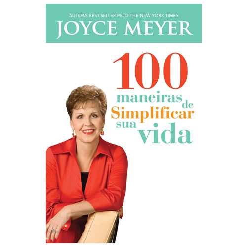 Livro 100 Maneiras de Simplificar sua Vida, capa branca com foto de Joyce Meyer e título colorido. — Plenitude
