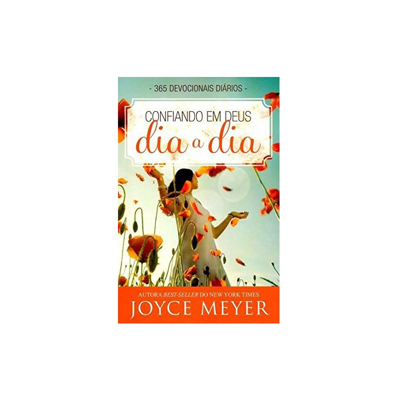 Devocional Confiando em Deus Dia a Dia | Joyce Meyer