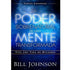 O Poder Sobrenatural de uma Mente Transformada - Bill Joh