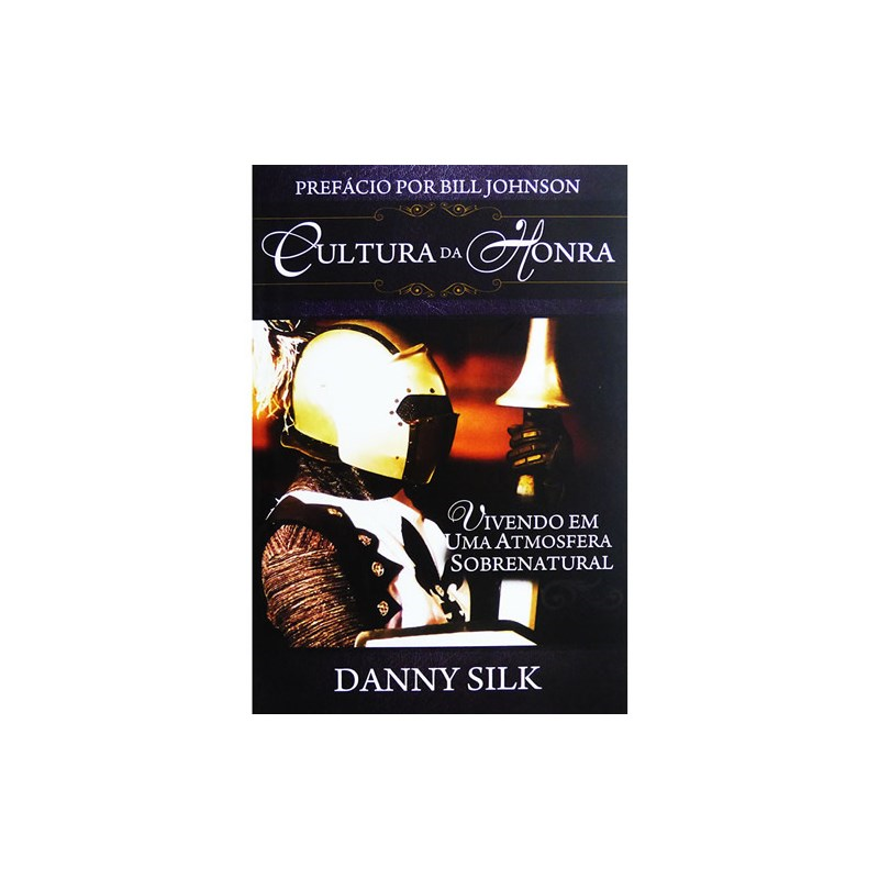 Cultura Da Honra | Danny Silk