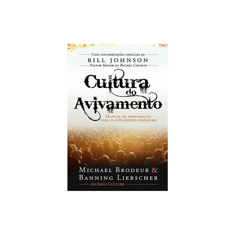 Cultura do Avivamento | Michael Brodeur