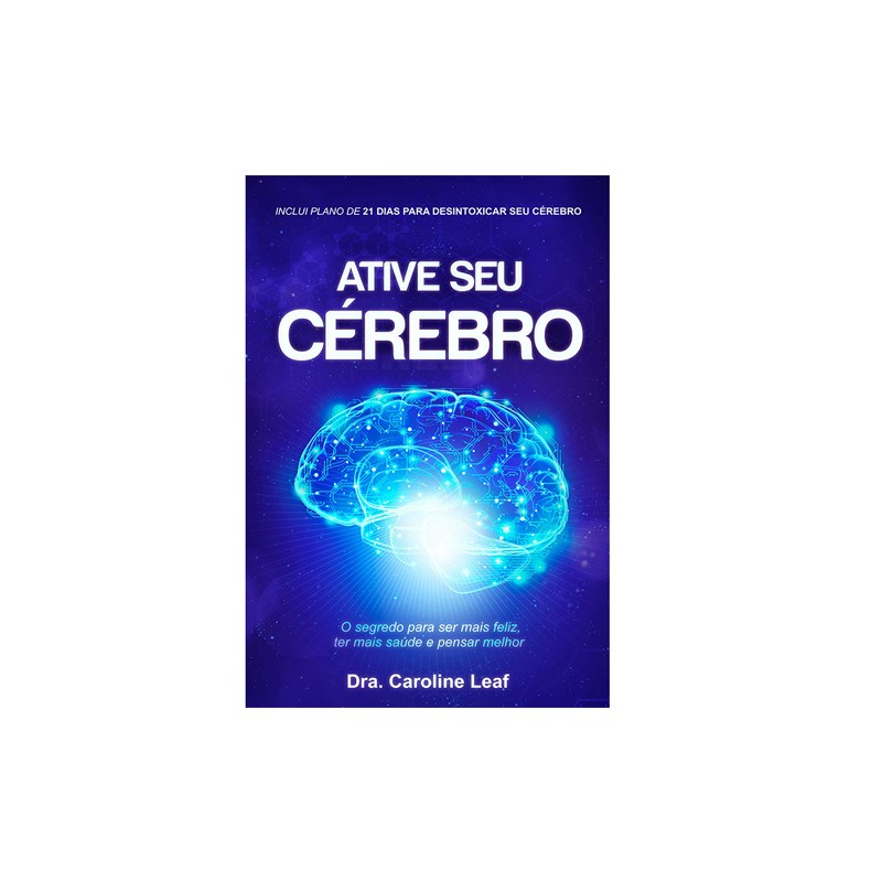 Ative seu Cérebro | Dra. Caroline Leaf